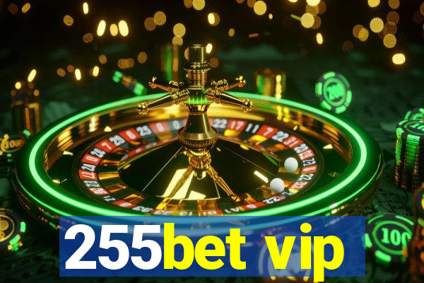 255bet vip